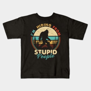 I'm hiding from stupid people Kids T-Shirt